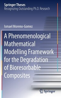 Front cover_A Phenomenological Mathematical Modelling Framework For The Degradation Of Bioresorbable Composites