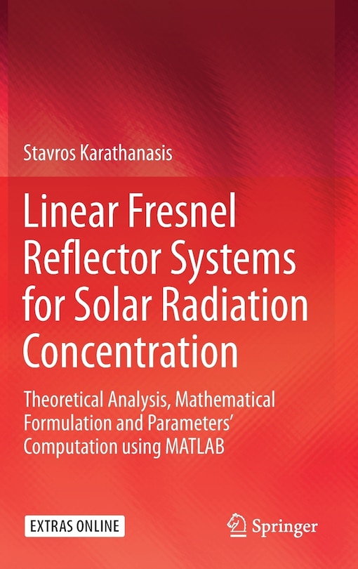 Front cover_Linear Fresnel Reflector Systems For Solar Radiation Concentration