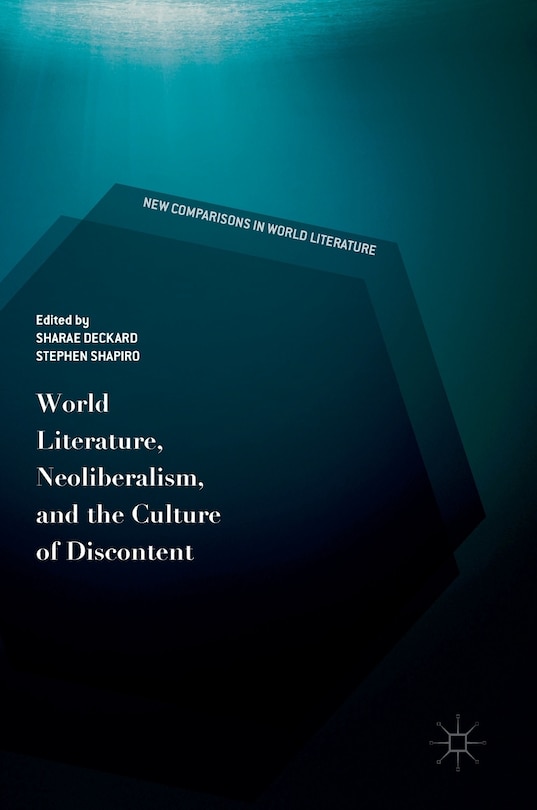 Couverture_World Literature, Neoliberalism, And The Culture Of Discontent