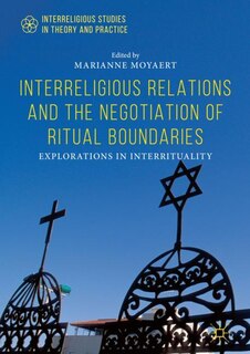 Front cover_Interreligious Relations and the Negotiation of Ritual Boundaries
