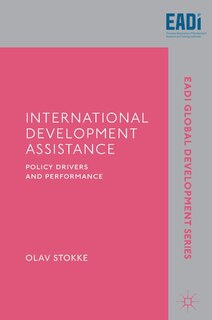 International Development Assistance: Policy Drivers And Performance