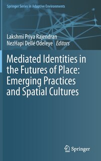 Front cover_Mediated Identities In The Futures Of Place