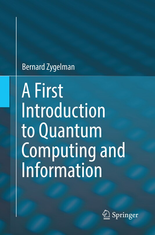 Couverture_A First Introduction To Quantum Computing And Information