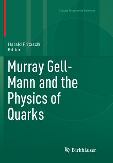 Front cover_Murray Gell-mann And The Physics Of Quarks