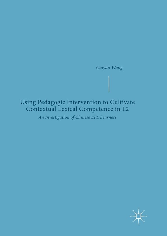 Couverture_Using Pedagogic Intervention To Cultivate Contextual Lexical Competence In L2