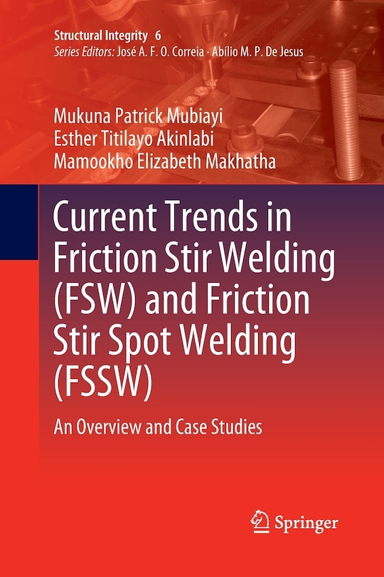 Front cover_Current Trends In Friction Stir Welding (fsw) And Friction Stir Spot Welding (fssw)