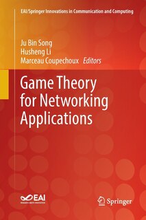 Front cover_Game Theory For Networking Applications