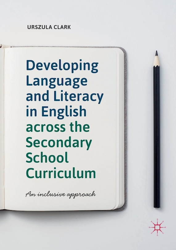 Front cover_Developing Language And Literacy In English Across The Secondary School Curriculum