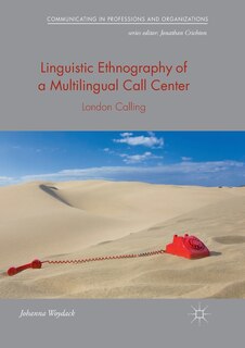 Front cover_Linguistic Ethnography Of A Multilingual Call Center