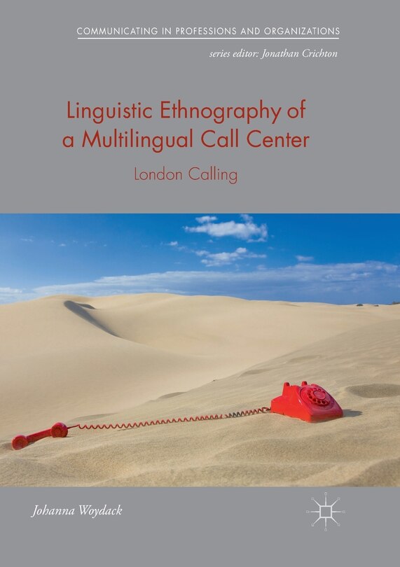 Front cover_Linguistic Ethnography Of A Multilingual Call Center
