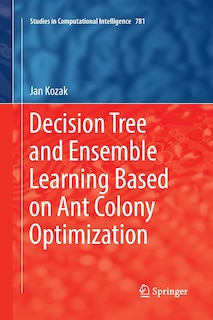 Couverture_Decision Tree And Ensemble Learning Based On Ant Colony Optimization