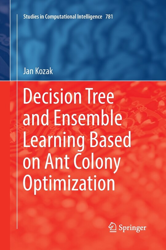 Couverture_Decision Tree And Ensemble Learning Based On Ant Colony Optimization