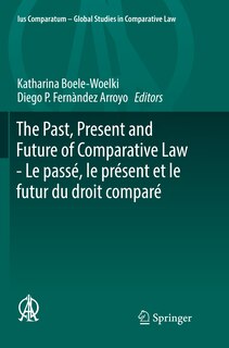 Front cover_The Past, Present and Future of Comparative Law - Le passe, le present et le futur du droit compare
