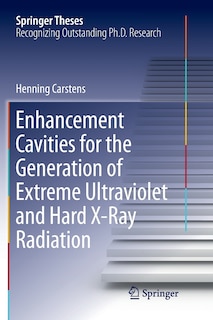 Couverture_Enhancement Cavities For The Generation Of Extreme Ultraviolet And Hard X-ray Radiation