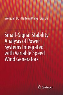Front cover_Small-signal Stability Analysis Of Power Systems Integrated With Variable Speed Wind Generators