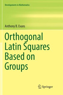 Couverture_Orthogonal Latin Squares Based On Groups