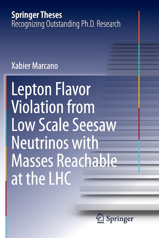 Couverture_Lepton Flavor Violation From Low Scale Seesaw Neutrinos With Masses Reachable At The Lhc