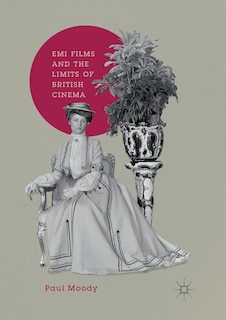 Front cover_Emi Films And The Limits Of British Cinema