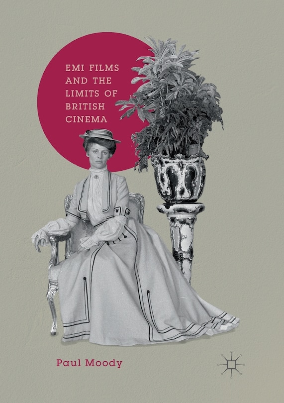 Front cover_Emi Films And The Limits Of British Cinema