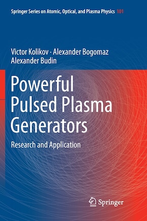 Powerful Pulsed Plasma Generators: Research And Application