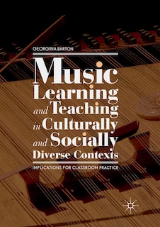 Front cover_Music Learning And Teaching In Culturally And Socially Diverse Contexts