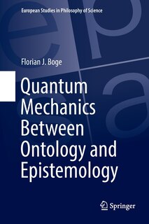 Front cover_Quantum Mechanics Between Ontology And Epistemology