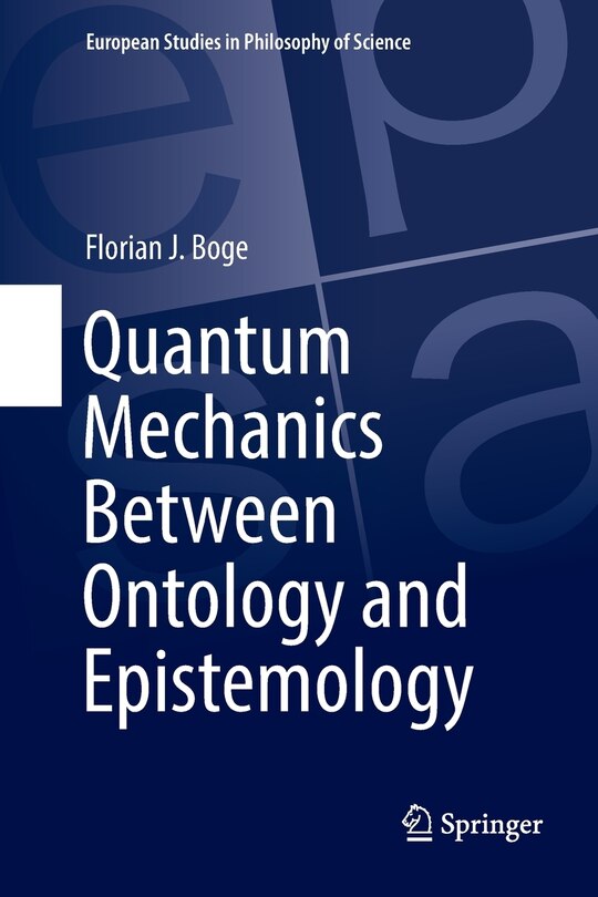 Front cover_Quantum Mechanics Between Ontology And Epistemology