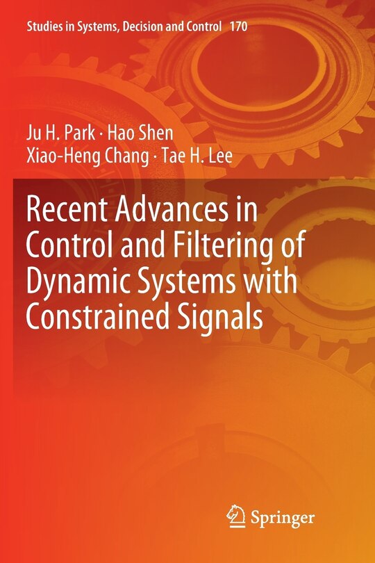 Front cover_Recent Advances In Control And Filtering Of Dynamic Systems With Constrained Signals