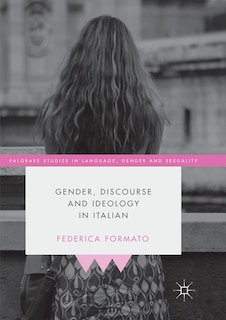 Front cover_Gender, Discourse And Ideology In Italian
