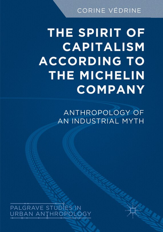 Couverture_The Spirit Of Capitalism According To The Michelin Company
