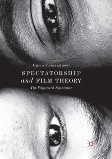 Front cover_Spectatorship And Film Theory
