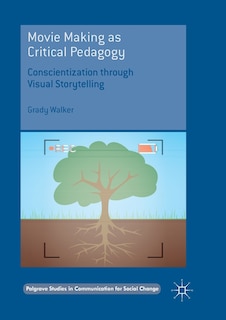 Front cover_Movie Making As Critical Pedagogy