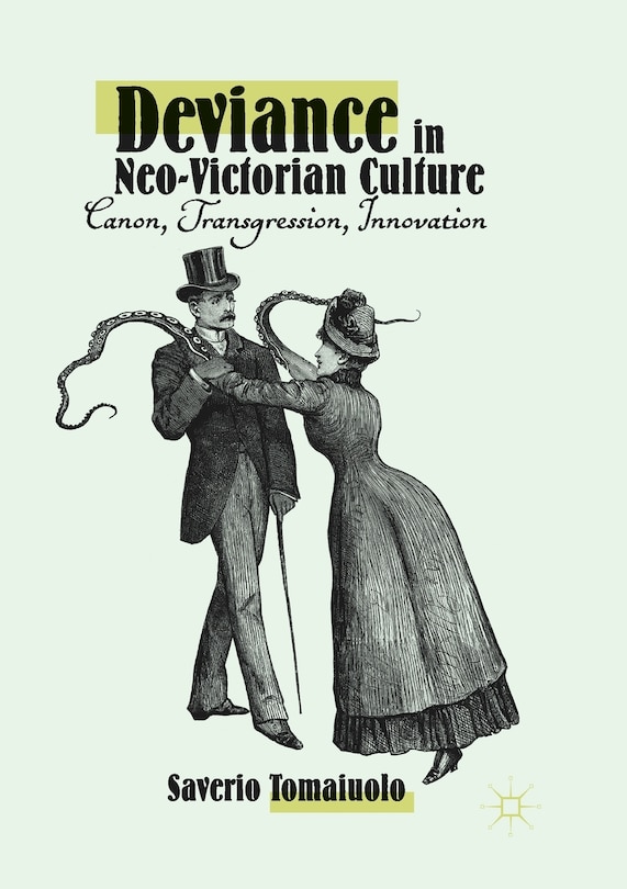 Front cover_Deviance In Neo-victorian Culture