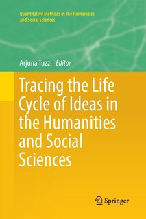 Front cover_Tracing The Life Cycle Of Ideas In The Humanities And Social Sciences