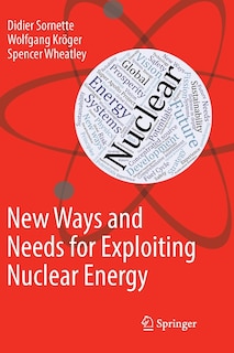 Couverture_New Ways And Needs For Exploiting Nuclear Energy