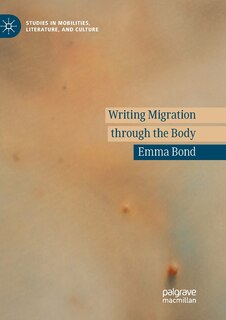 Couverture_Writing Migration Through The Body