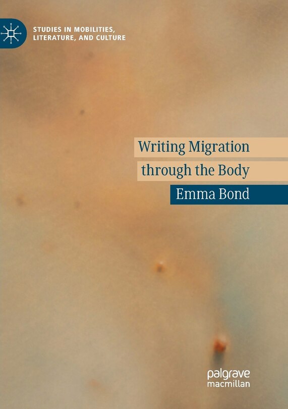 Couverture_Writing Migration Through The Body