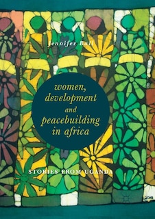 Front cover_Women, Development And Peacebuilding In Africa