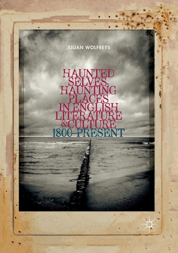 Couverture_Haunted Selves, Haunting Places In English Literature And Culture