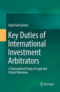 Front cover_Key Duties Of International Investment Arbitrators
