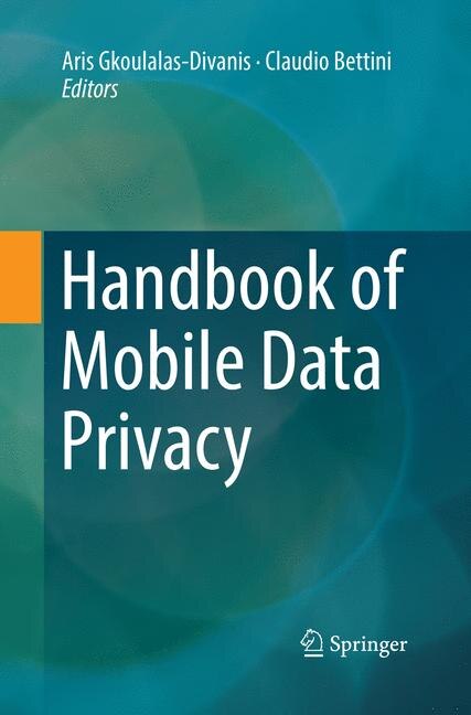 Front cover_Handbook Of Mobile Data Privacy