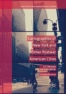 Couverture_Cartographies Of New York And Other Postwar American Cities
