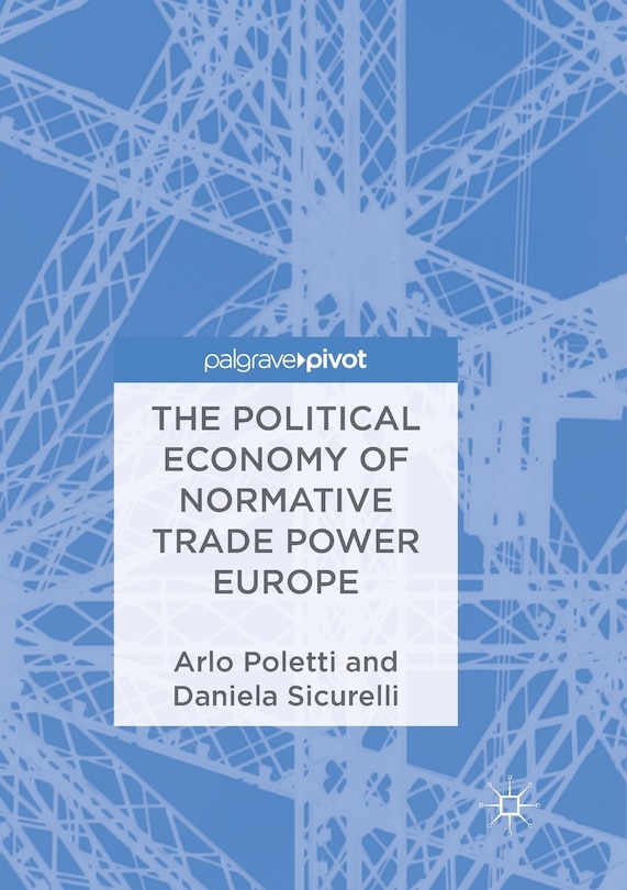 Front cover_The Political Economy Of Normative Trade Power Europe