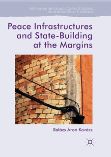 Couverture_Peace Infrastructures And State-building At The Margins