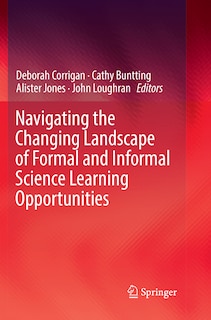 Front cover_Navigating The Changing Landscape Of Formal And Informal Science Learning Opportunities