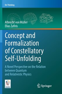Front cover_Concept And Formalization Of Constellatory Self-unfolding