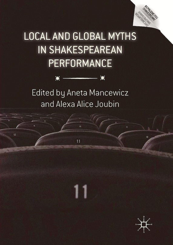 Front cover_Local And Global Myths In Shakespearean Performance