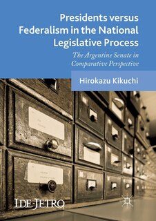 Couverture_Presidents Versus Federalism In The National Legislative Process
