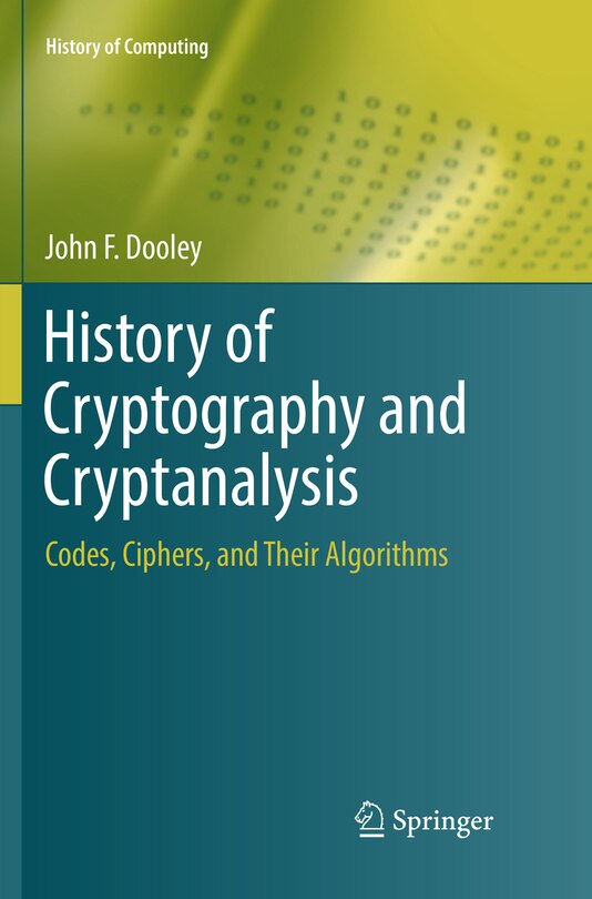 Front cover_History Of Cryptography And Cryptanalysis