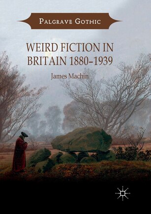 Weird Fiction In Britain 1880-1939